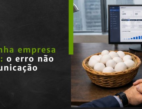 “Por que minha empresa não cresce?”: o erro não está na comunicação